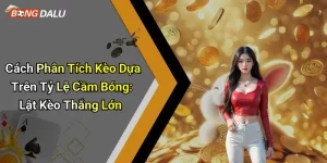 Cách Phân Tích Kèo Dựa Trên Tỷ Lệ Cầm Bóng