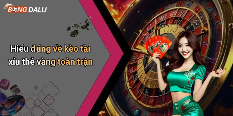 Hiểu đúng về kèo tài xỉu thẻ vàng toàn trận