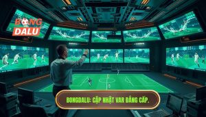 Cập nhật VAR trận đấu: Cuộc cách mạng công nghệ và những tranh cãi bất tận