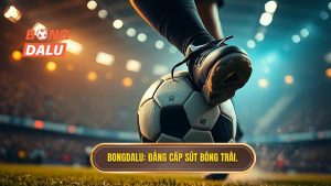 Kỹ thuật sút bóng bằng lòng bàn chân trái chuẩn xác và uy lực